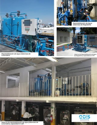 Repotabilización de Agua Jabonosa de
Lavandería
Sistema de repotabilización de agua jabonosa de
Lavandería, capacidad 5 m3...