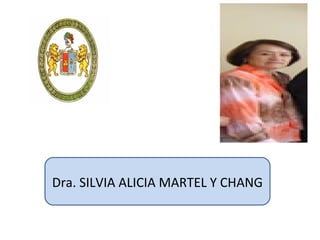 Dra. SILVIA ALICIA MARTEL Y CHANG

 