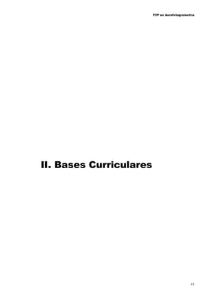 TTP en Aerofotogrametría

II. Bases Curriculares

41

 