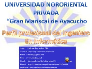 Autor : Profesor: José Molina MSc
Asesor de Proyectos y Sistemas de Información
Email : rmolinaj@gmail.com
Web     : www.rmolinaj.es.tl
Google : sites.google.com/site/sulbaranjose29/
Linked : http://ve.linkedin.com/pub/jose-sulbaran/59/7a8/934
Slideshare : http://es.slideshare.net/sulbaranjose
 
