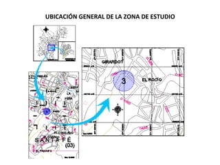 UBICACIÓN GENERAL DE LA ZONA DE ESTUDIO 