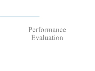 Performance
Evaluation
 