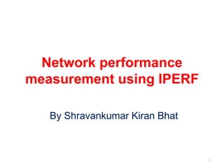 network performance measurement using Iperf | PPTX