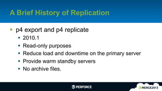[Perforce] Replication - Read Only Installs to Fully Filtered ...