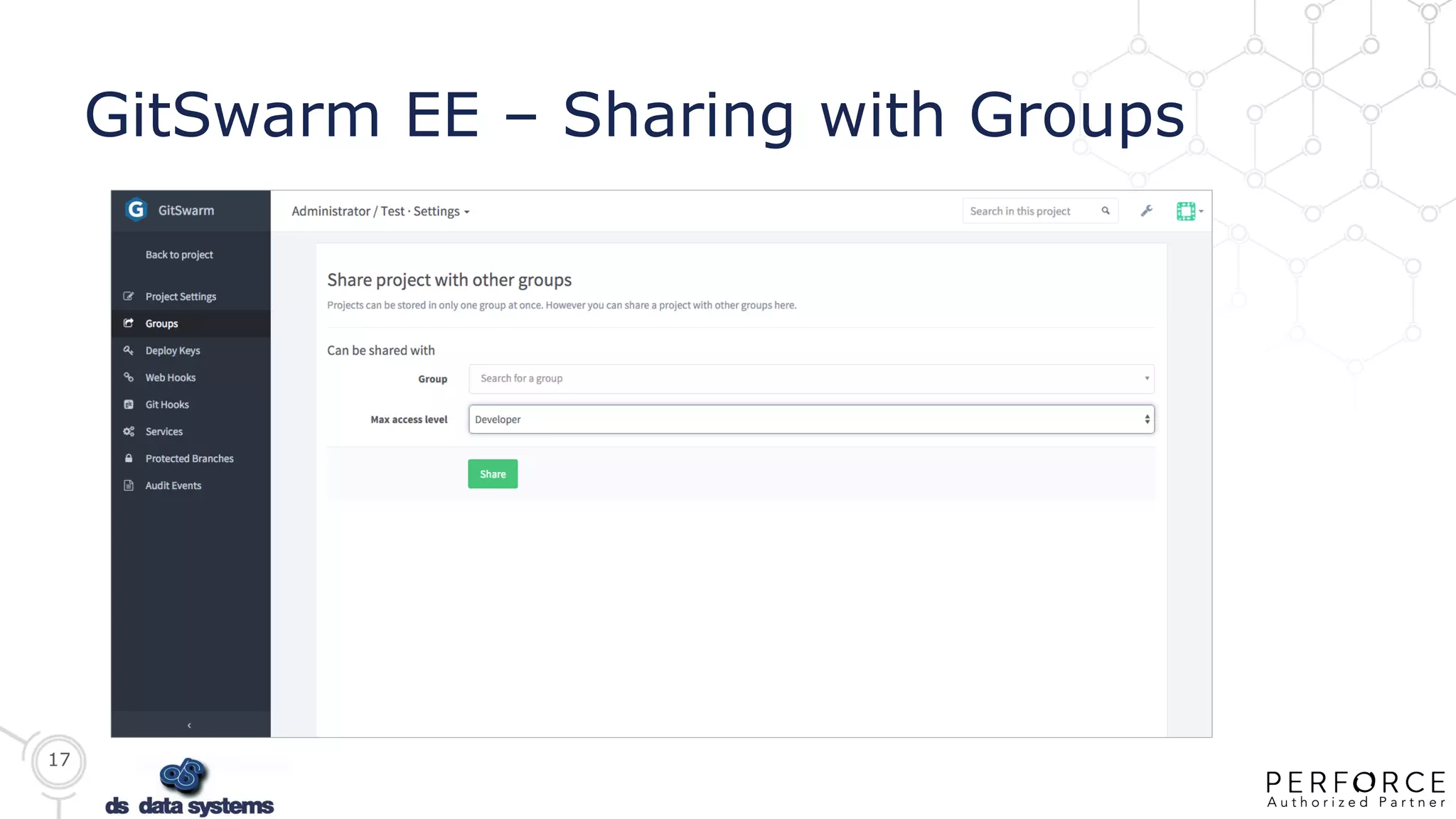 17
GitSwarm EE – Sharing with Groups
 