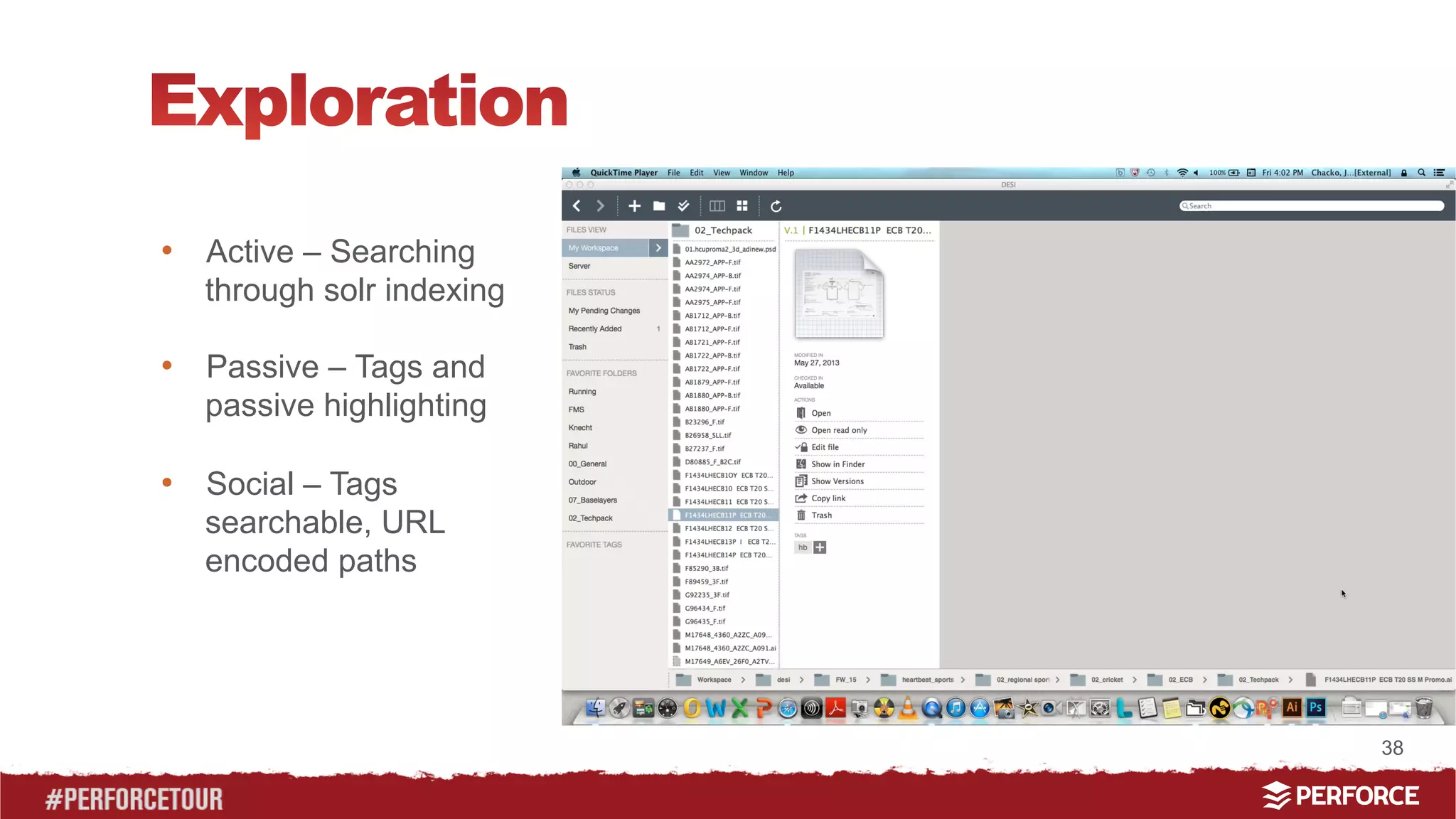 38 
• Active – Searching 
through solr indexing 
• Passive – Tags and 
passive highlighting 
• Social – Tags 
searchable, URL 
encoded paths 
 