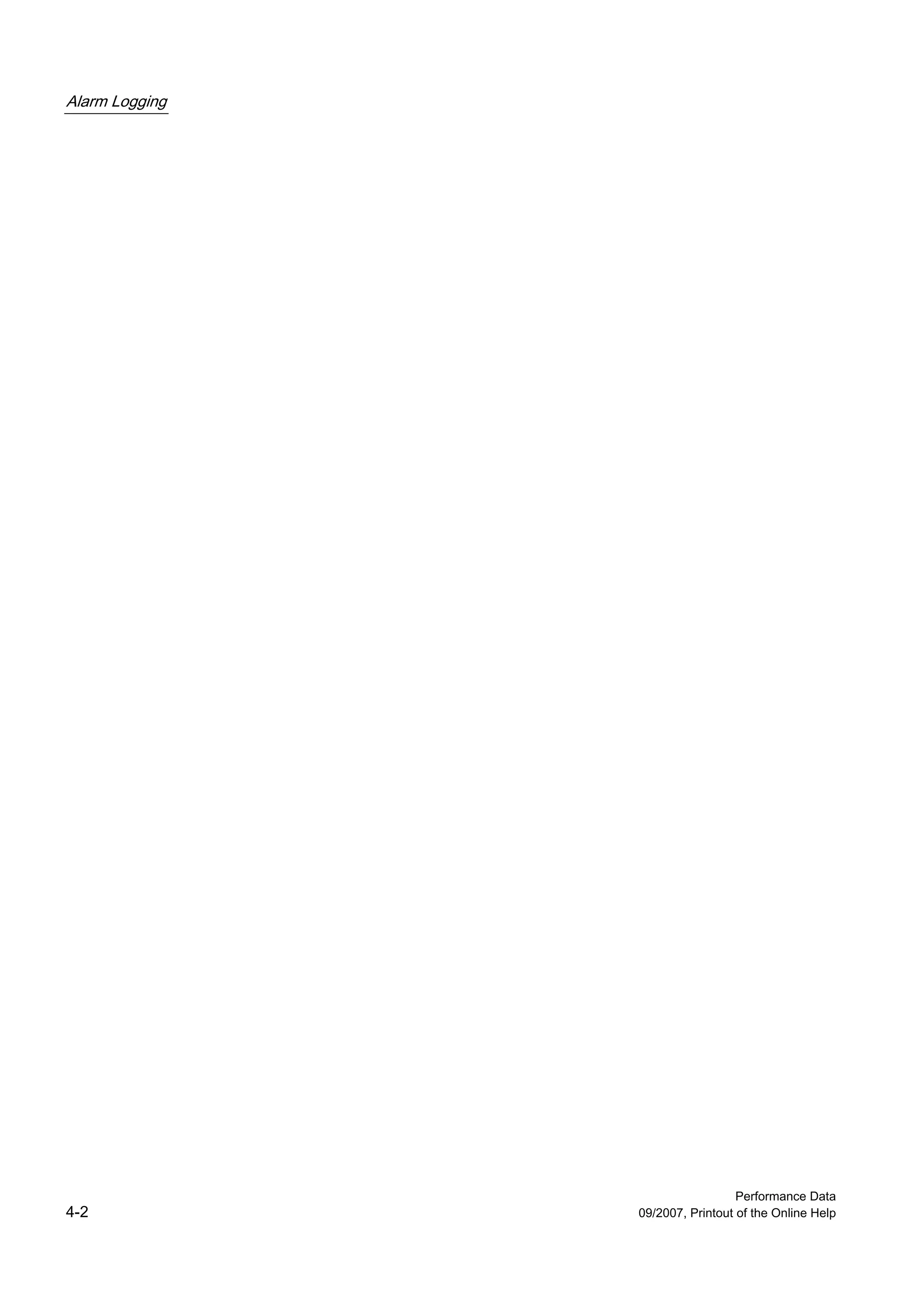 Alarm Logging




                                  Performance Data
4-2             09/2007, Printout of the Online Help
 