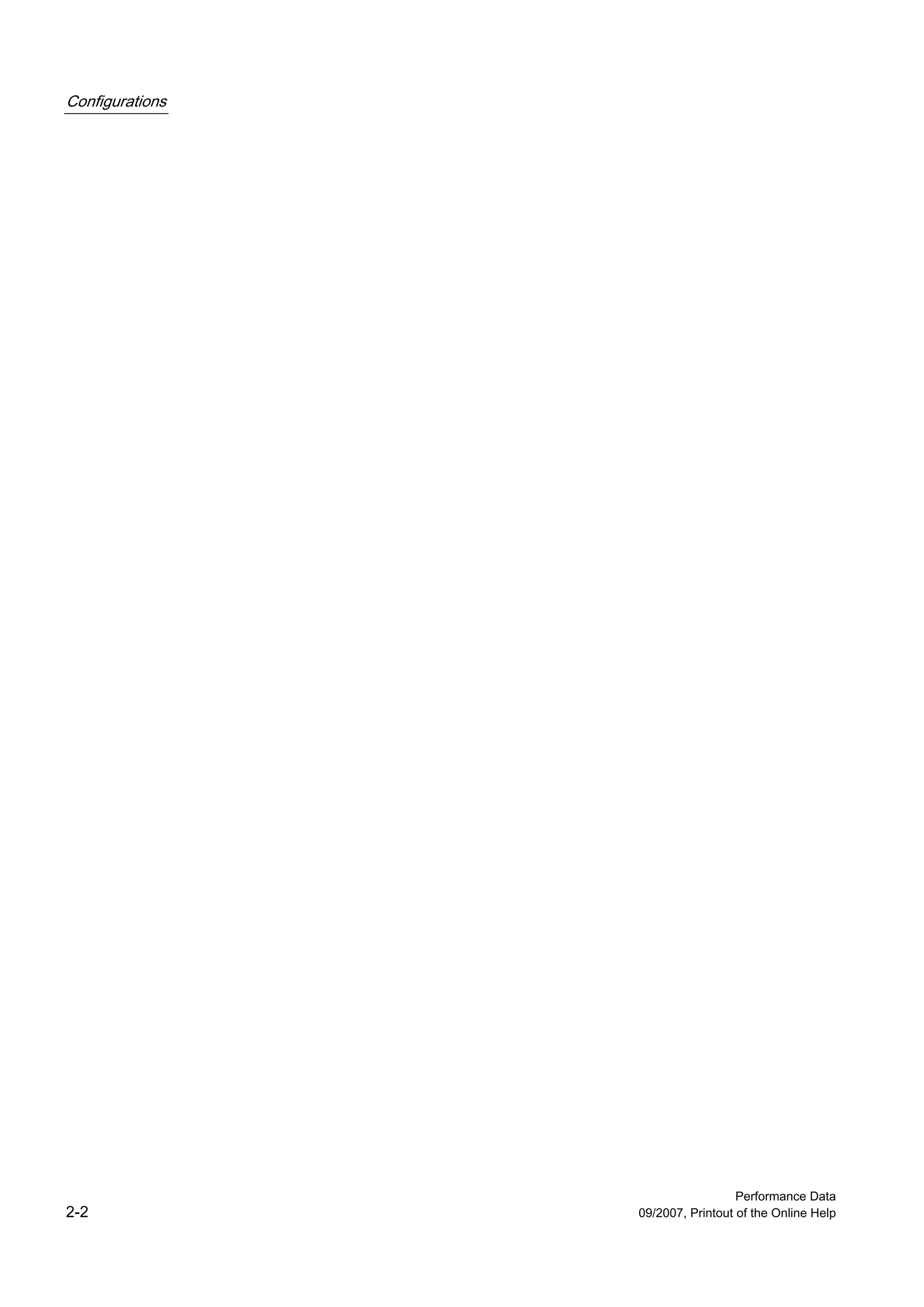 Configurations




                                   Performance Data
2-2              09/2007, Printout of the Online Help
 