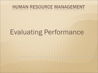 Evaluating Performance 