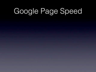 Google Page Speed
 