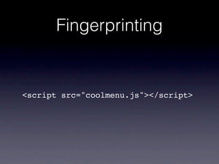 Fingerprinting


<script src="coolmenu.js"></script>
 