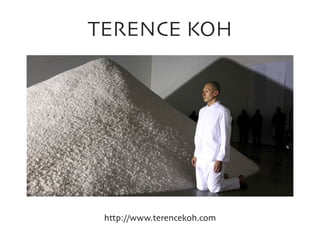 TERENCE KOH	


http://www.terencekoh.com	


 