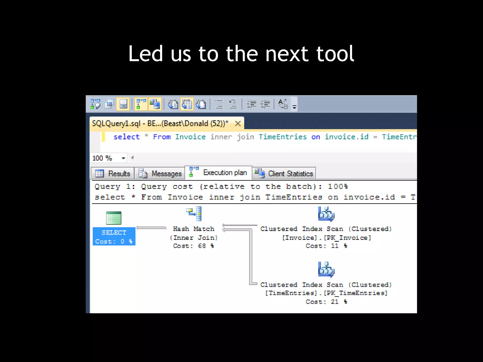 Led us to the next tool 
 