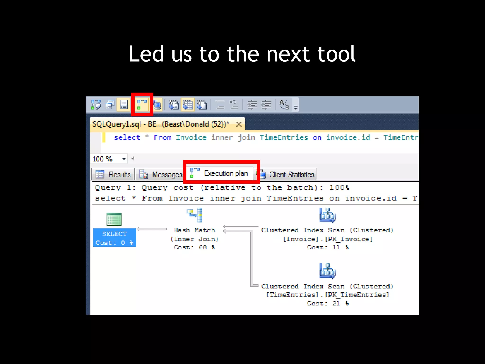 Led us to the next tool 
 