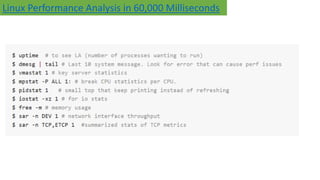 Linux Performance Analysis in 60,000 Milliseconds
 