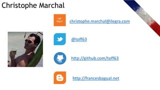 @toff63
http://github.com/toff63
http://francesbagual.net
christophe.marchal@ilegra.com
Christophe Marchal
 