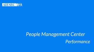 People Management Center
Performance
 