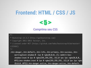 Frontend: HTML / CSS / JS
< 5 >
Comprima seu CSS
 