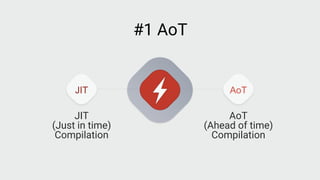 JIT AoT
#1 AoT
JIT
(Just in time)
Compilation
AoT
(Ahead of time)
Compilation
 