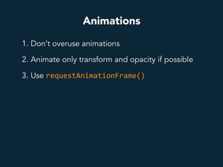 requestAnimationFrame
function repeated() {
// show something many times
window.requestAnimationFrame(repeated);
}
window....