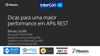 Dicas para uma maior performance em APIs REST - Renato Groffe