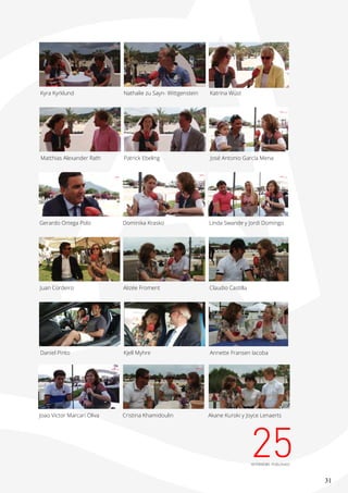 31
Nathalie zu Sayn- WittgensteinKyra Kyrklund Katrina Wüst
Patrick EbelingMatthias Alexander Rath José Antonio García Mena
Dominika KraskoGerardo Ortega Polo Linda Swande y Jordi Domingo
Alizée FromentJuan Cordeiro Claudio Castilla
Kjell MyhreDaniel Pinto Annette Fransen Iacoba
Cristina KhamidoulinJoao Victor Marcari Oliva
25INTERVIEWS PUBLISHED
Akane Kuroki y Joyce Lenaerts
 