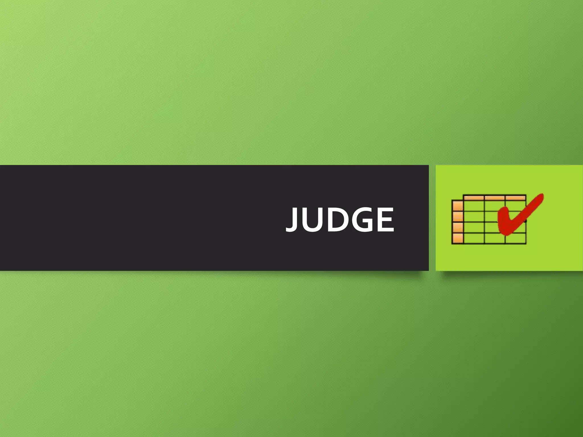 JUDGE
 