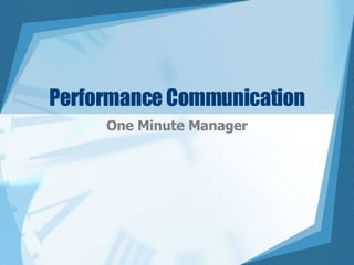 Performance Communication One Minute Manager 