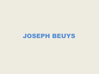 JOSEPH BEUYS 