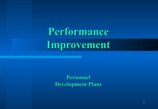 Performance Improvement Personnel Development Plans 
