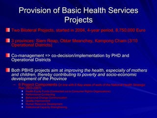 Performance Incentive Contracts Experience in Cambodia by the BTC supported projects