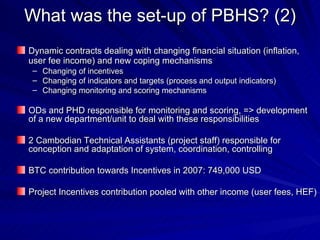 Performance Incentive Contracts Experience in Cambodia by the BTC supported projects