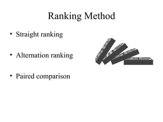 Ranking Method Straight ranking Alternation ranking Paired comparison 