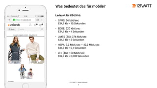 © 121WATT - André Goldmann
Was bedeutet das für mobile?
Ladezeit für 834,9 kb:
• GPRS: 56 kbit/sec 
834,9 kb = 15 Sekunden
• EDGE: 220 kbit/sec 
834,9 kb = 4 Sekunden
• UMTS (3G): 376 kbit/sec 
834,9 kb = 2 Sekunden
• HSPA: 7,2 Mbit/sec – 42,2 Mbit/sec 
834,9 kb = 0,1 Sekunden
• LTE (4G): 100 Mbit/sec 
834,9 kb = 0,008 Sekunden
8
 