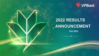 2022 RESULTS
ANNOUNCEMENT
Feb 2023
1
 