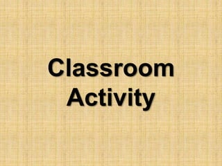 Classroom 
Activity 
 