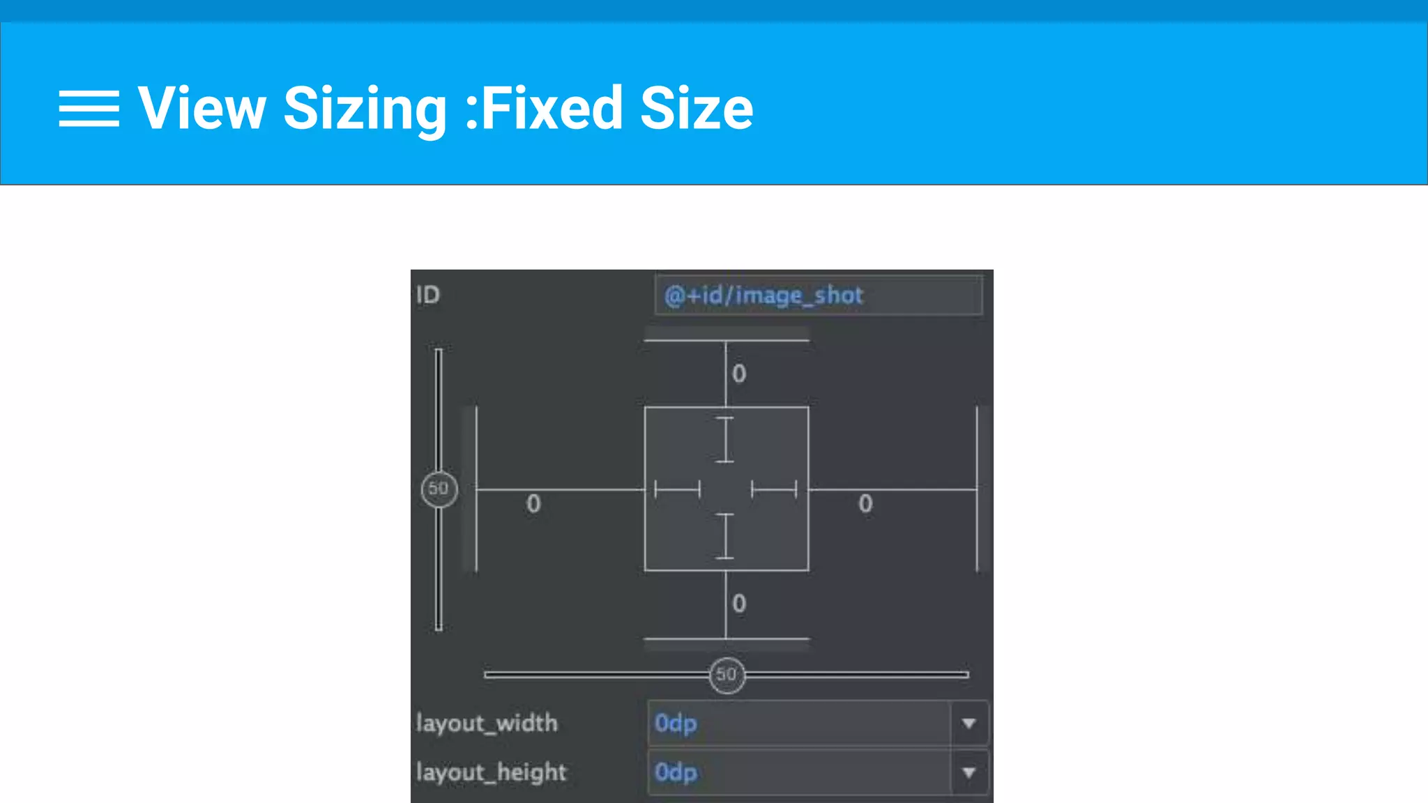 View Sizing :Fixed Size
 