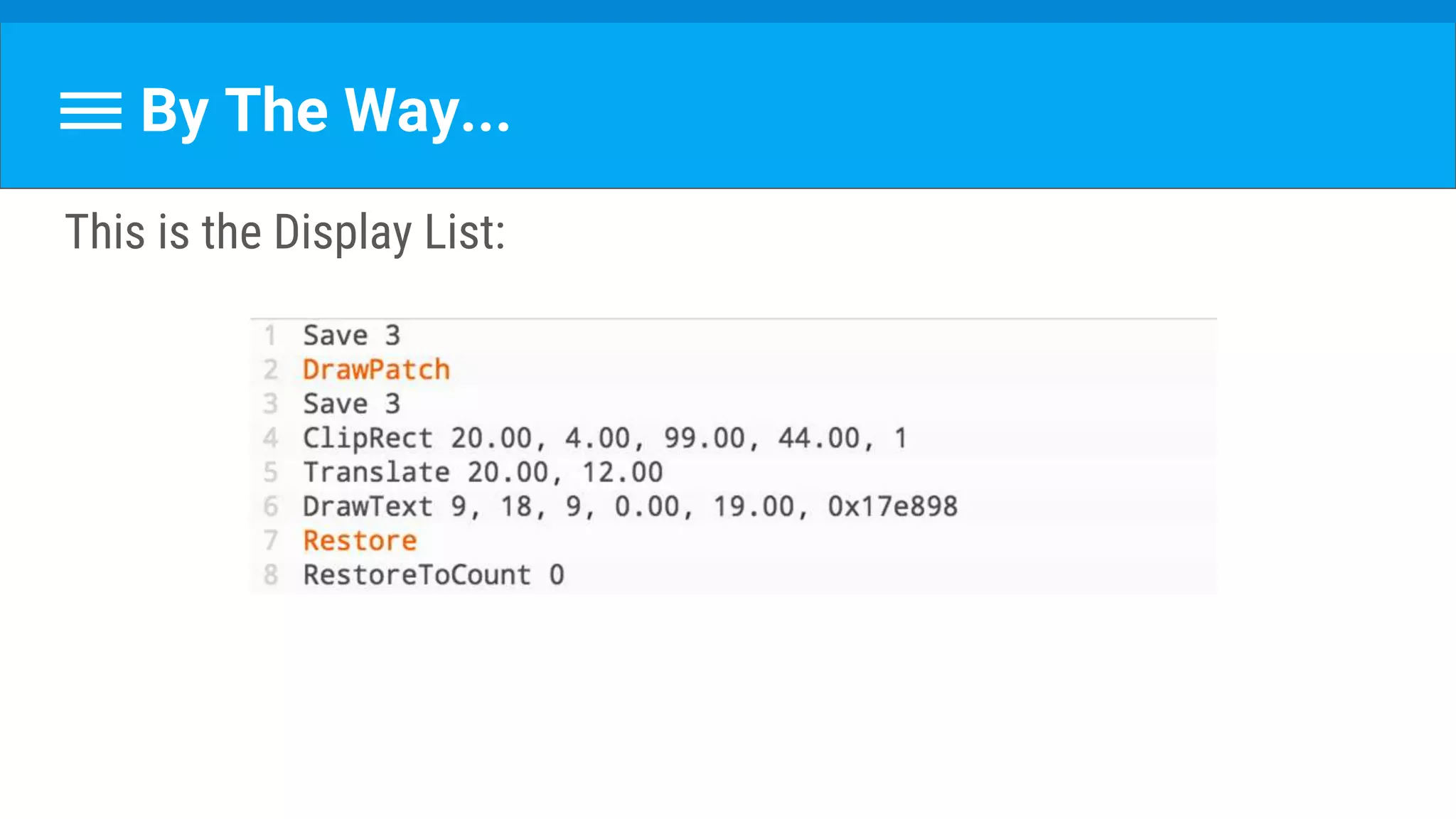 By The Way...
This is the Display List:
 