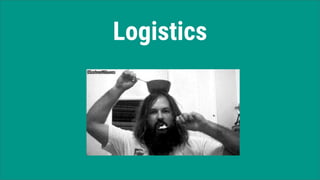 Logistics
 
