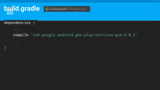 build.gradle
dependencies {
...
compile 'com.google.android.gms:play-services-gcm:9.0.2'
...
}
 