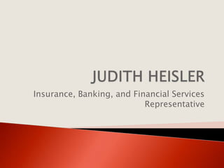 Insurance, Banking, and Financial Services
                           Representative
 