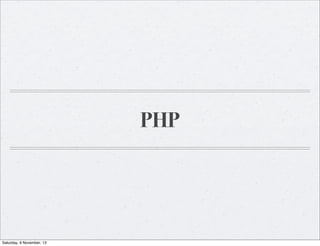 PHP

Saturday, 9 November, 13

 