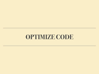 OPTIMIZE CODE
 