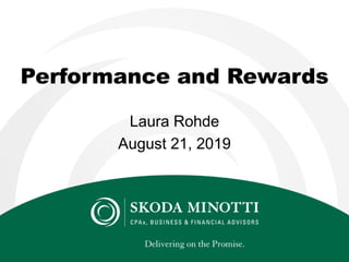 Performance and Rewards
Laura Rohde
August 21, 2019
 