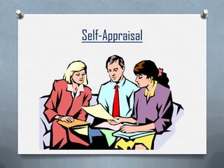 Self-Appraisal
 