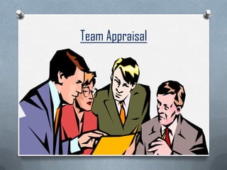 Team Appraisal
 