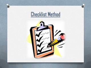 Checklist Method
 