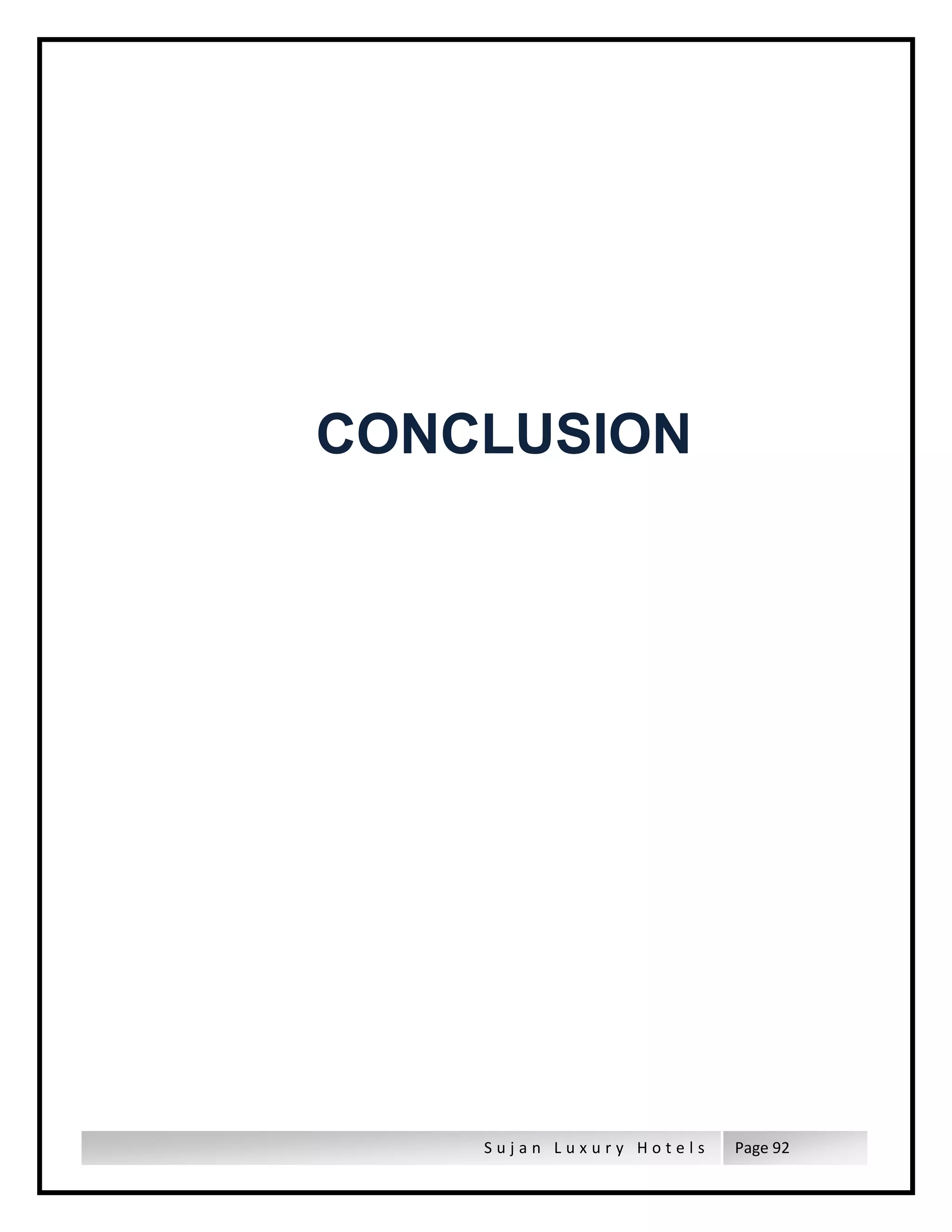 S u j a n L u x u r y H o t e l s Page 92
CONCLUSION
 