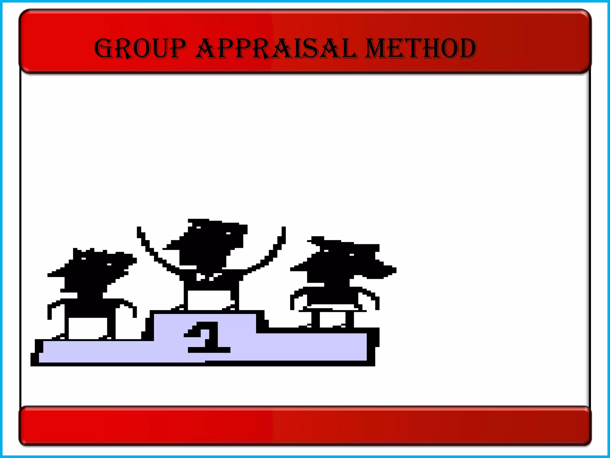 Group appraisal method
 