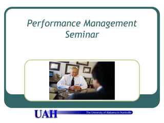 Performance Management
Seminar
 